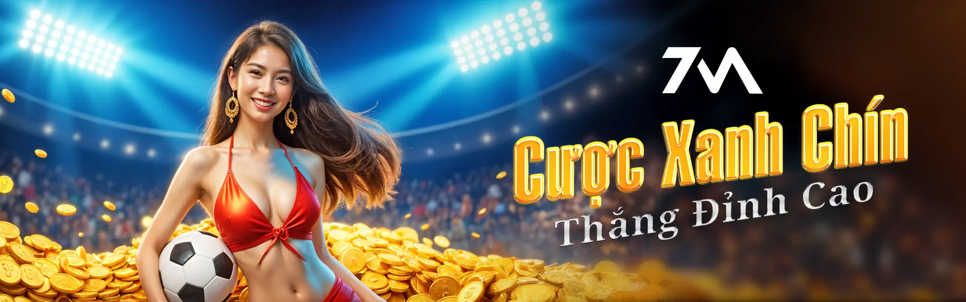 BANNER_7M Cược Xanh Chín, Thắng Đỉnh Cao