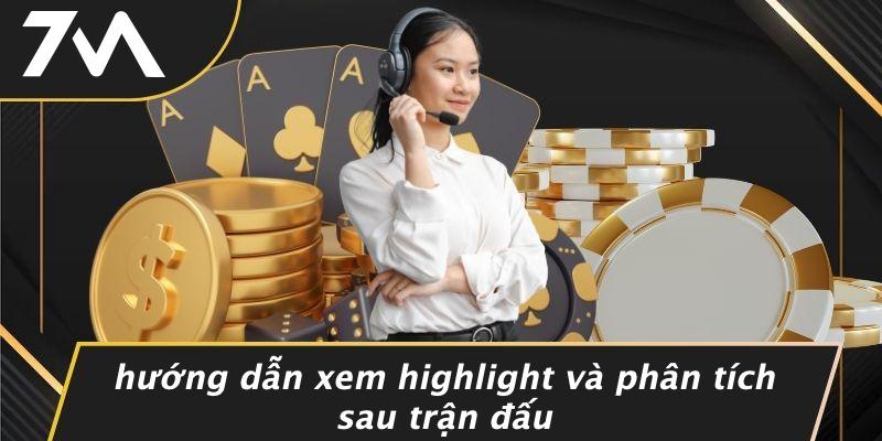 Hướng Dẫn Xem Highlight Và Phân Tích Sau Trận Đấu