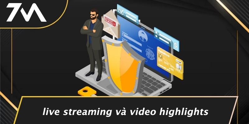 Live Streaming Và Video Highlights