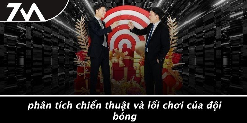Phân Tích Chiến Thuật Và Lối Chơi Của Đội Bóng