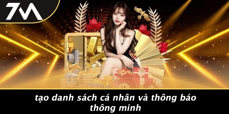 Tạo Danh Sách Cá Nhân Và Thông Báo Thông Minh