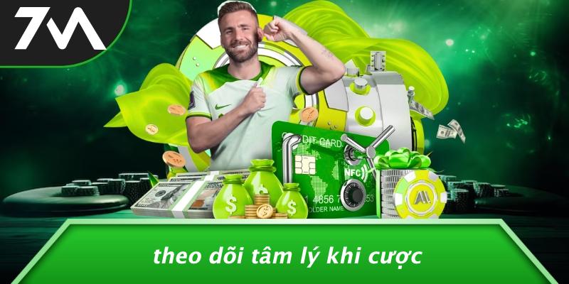 Theo Dõi Tâm Lý Khi Cược