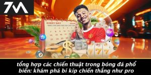Tổng Hợp Các Chiến Thuật Trong Bóng Đá Phổ Biến: Khám Phá Bí Kíp Chiến Thắng Như Pro